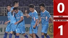 VIDEO bàn thắng SLNA vs SHB. Đà Nẵng: 0-1