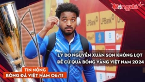 Tin nóng BĐVN 6/11: Lý do Nguyễn Xuân Son không lọt đề cử Quả bóng vàng Việt Nam 2024