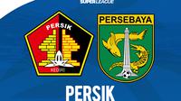 Link Live Streaming BRI Super League: Persik Kediri Vs Persebaya Surabaya