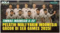 Pelatih Mali U-22 Optimistis, Timnas Indonesia U-22 Tampil Gemilang di SEA Games 2025!